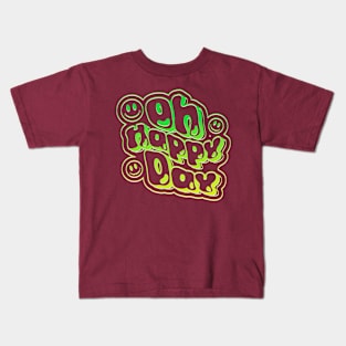 Oh Happy Day Kids T-Shirt